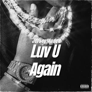 Luv U Again (Explicit)