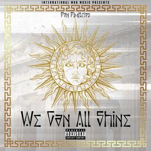 We Can All Shine (Explicit)