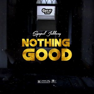 Nothing Good (Explicit)