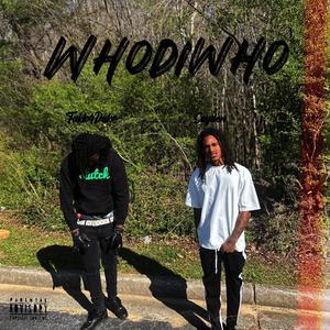 WhodiWho (feat. Fukk4duke) [Explicit]