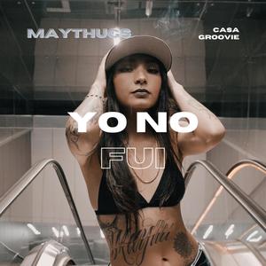 Yo no fui (feat. Casa Groovie) [Explicit]