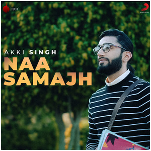 Naa Samajh - Single