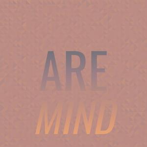 Are Mind