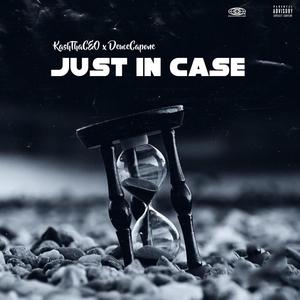 Just in Case (Explicit)