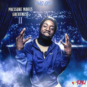 Pressure Make Greatness 2 (Explicit)