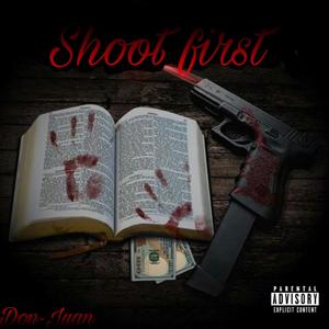 Shoot First (Explicit)