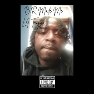 B.R Made Me (Explicit)