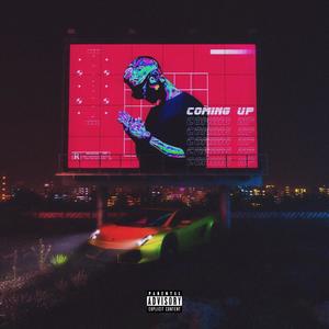 Comin' Up (feat. ThumpLord) [Explicit]