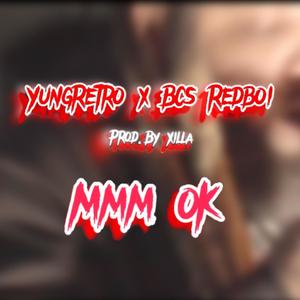 Mmm Ok (feat. Yung_Retro) (Explicit)
