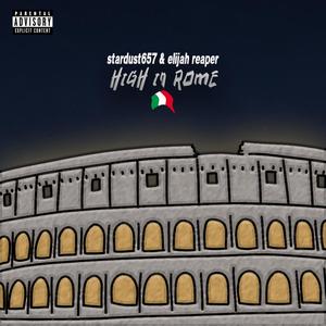 HIGH IN ROME (Explicit)