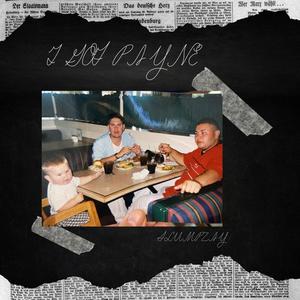 I Got Payne (Explicit)