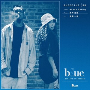 b.l.u.e. -but love ur enemies- (feat. Hanah Spring) (Explicit)