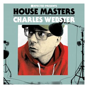 Defected Presents House Masters - Charles Webster Mixtape