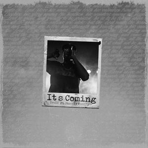 It's coming (feat. Phoenix Versityle)