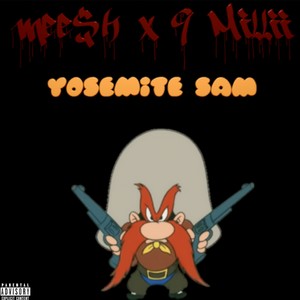 Yosemite Sam (feat. 9Millii) (Explicit)