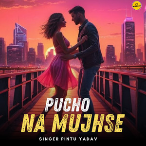 Pucho Na Mujhse