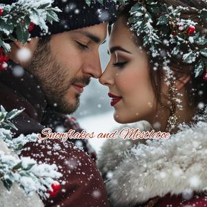 Snowflakes and Mistletoe