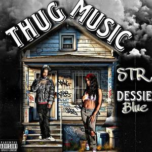 Thug Music (feat. STR) [Explicit]