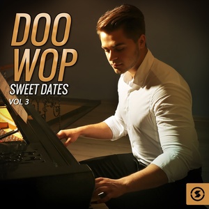 Doo Wop Sweet Dates, Vol. 3