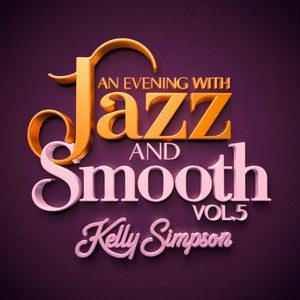 An Evening with Jazz and Smooth Vol. 5