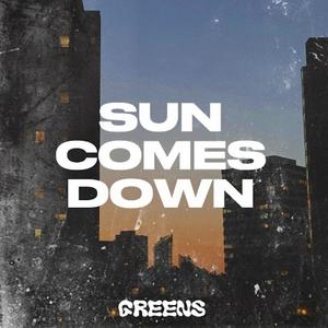 Sun Comes Down (Explicit)