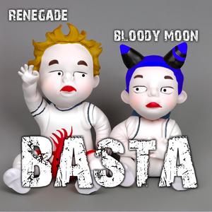 Basta (feat. Bloody Moon) (Explicit)