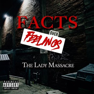 Facts over Feelings (Explicit)