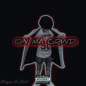On ma grind