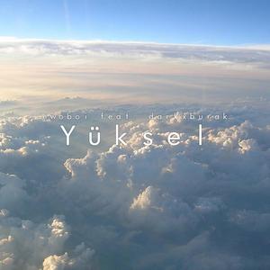 Yüksel (feat. Ewoboi)