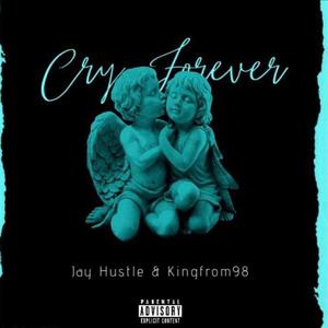 Cry Forever (Explicit)