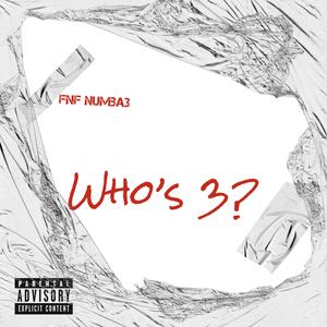 Who's 3 (Explicit)