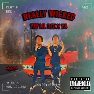 Really Wicked (feat. Y8) [Explicit]