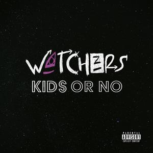 Kids Or No (Explicit)