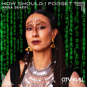 How Should I Forget (Seventh Soul & SIAAH Remix)