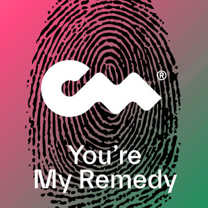 You're My Remedy