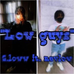 Low guys (feat. Nevlow) [Explicit]