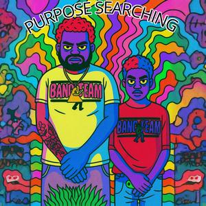 Purpose Searching (feat. Baby Tra)