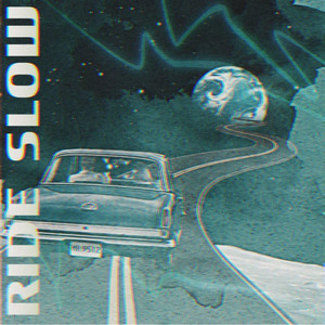 Ride Slow (Explicit)