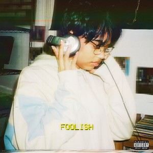 Foolish (Explicit)