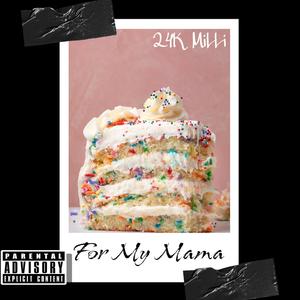 For My Mama (Explicit)