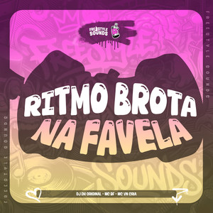 Ritmo Brota na Favela (Explicit)