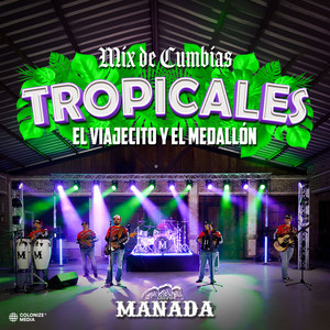 Mix de Cumbias Tropicales El Viajecito y El Medallón (En Vivo)