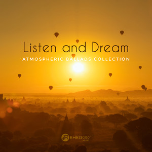 Listen and Dream: Atmospheric Ballads Collection