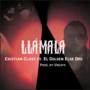 Llámala (feat. El Golden elde Oro & Ubeats)