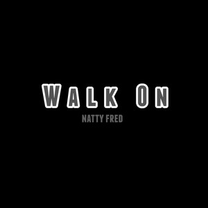 Walk On