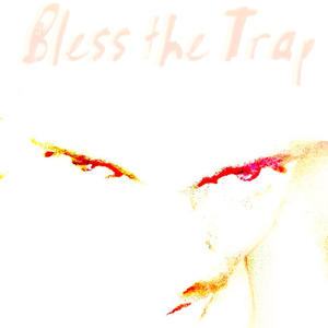 Bless The Trap (Explicit)