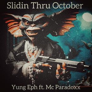 Slidin Thru October (feat. Mc Paradoxx) (Explicit)