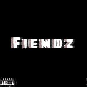 Fiendz (Explicit)