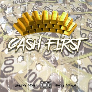 Cash First (feat. Money Marlo) (Explicit)
