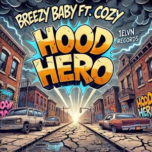 Hood Hero (feat. Real Cozy) [Explicit]